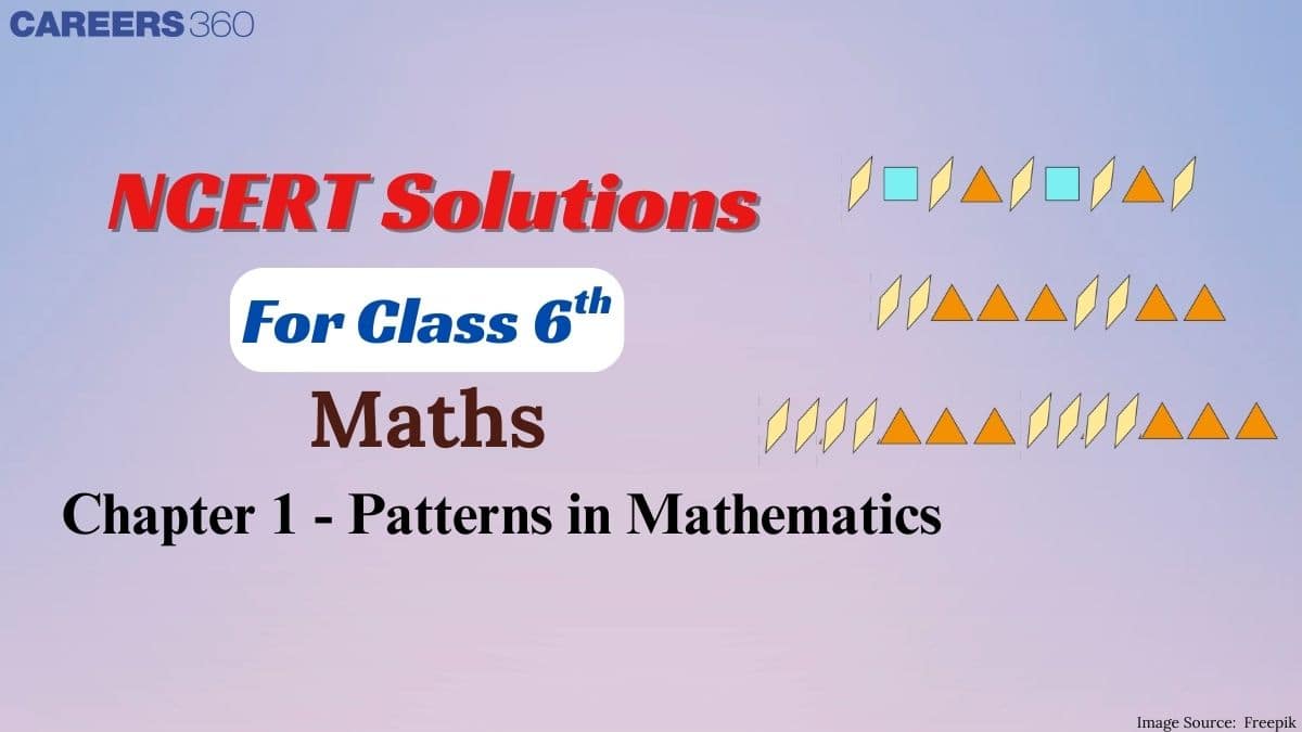 NCERT Solutions for Class 6 Maths Chapter 1 - Patterns in Mathematics